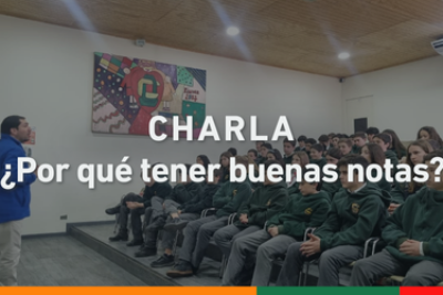 Charla ¿Por qué tener buenas notas?